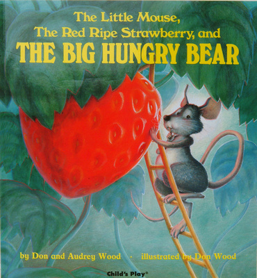 The Little Mouse, the Red Ripe Strawberry and the Big Hungry Mouse