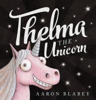 Thelma the Unicorn book cover featuring a pink and silver sparkling unicorn. 