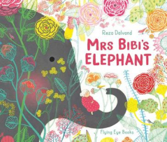 Mrs Bibi's Elephant cover featuring an older lady sitting on an elephant's trunk.