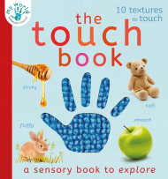 The Touch Book: a Sensory Book to Explore