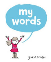 My Words book cover. Girl with hands raised towards a speech bubble containing the book title