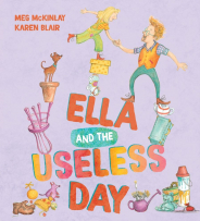 Ella and the Useless Day book cover.  Ella and her dad balance on the title words and lots of useless things.