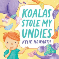 Koalas Stole My Undies book cover.  Cover features a boy with red hair and a koala with underpants on its head .