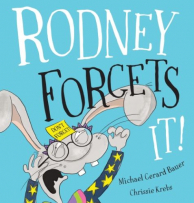 Rodney Forgets It! book cover. Rodney the rabbit has a note on his forehead that says "Don't forget" and a look on his face that says he has forgotten.