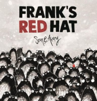 The cover is black and grey with the title “Frank’s Red Hat” in bold black font at the top, except for the word “Red,” which is written in red. Below, a crowd of penguins is bunched together, all staring at one penguin wearing a small red beanie.
