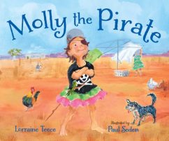 The cover shows an outback scene with red dirt. A little girl wearing a pirate eye patch and pirate‑style shirt stands with a dog and a chicken beside her. In the background, her mother hangs washing on a Hills Hoist. The title “Molly the Pirate” appears above her head in blue font.