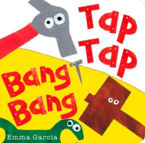 The book cover is yellow and white with the title “Tap Tap Bang Bang” in bold red print. There are simple illustrations of tools such as a hammer, mallet, spanner and nail, each with eyes.