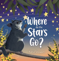 The cover shows a little possum sitting on a tree branch, looking up at the stars. The title “Where Do the Stars Go?” is written in white font.