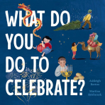 A dark blue cover with illstrations of different cultural and religious celebrations; a girl with a Chinese lantern, fireworks, an adult dragging a Christmas tree, a man lighting a menorah, and a child patting a camels, that is laden with gifts, nose.